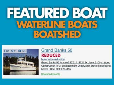 Waterline Boats / Boatshed Featured Boat - Grand Banks 50