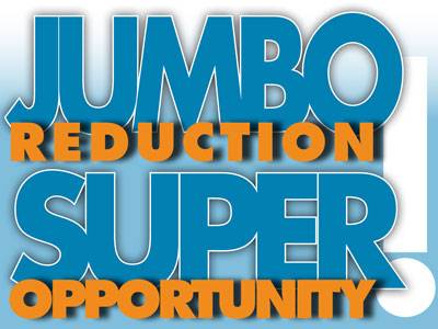 Jumbo reduction...Super opportunity